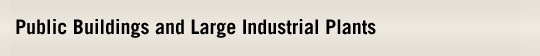 Public Buildings and Large Industrial Plants